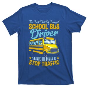 School Bus Driver Can Stop Traffic Gift School Bus Gift Cool Gift T-Shirt