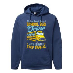 School Bus Driver Can Stop Traffic Gift School Bus Gift Cool Gift Performance Fleece Hoodie