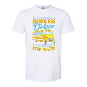 School Bus Driver Can Stop Traffic Gift School Bus Gift Cool Gift Softstyle CVC T-Shirt