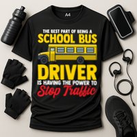 School Bus Driver Can Stop Traffic School Bus Gift Cool Gift Cooling Performance Crew T-Shirt