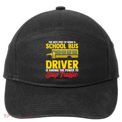 School Bus Driver Can Stop Traffic School Bus Gift Cool Gift 7-Panel Snapback Hat