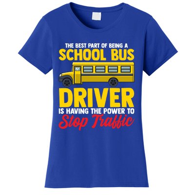 School Bus Driver Can Stop Traffic School Bus Gift Cool Gift Women's T-Shirt