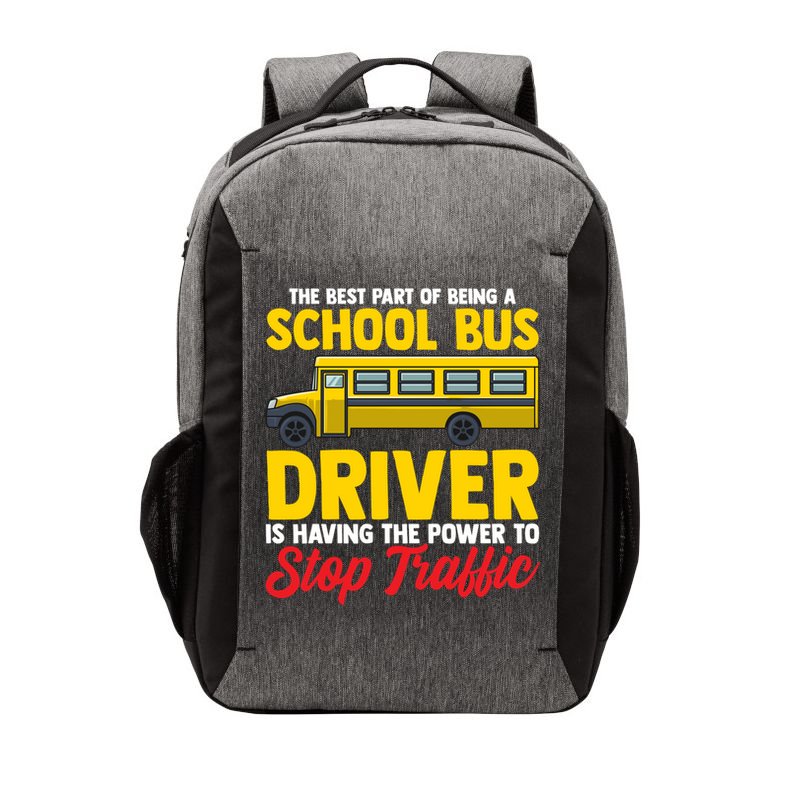 School Bus Driver Can Stop Traffic School Bus Gift Cool Gift Vector Backpack