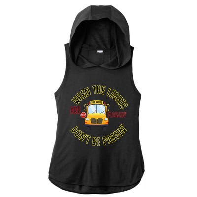 School Bus DriverS Safety When The Lights Are Flashing Ladies PosiCharge Tri-Blend Wicking Draft Hoodie Tank