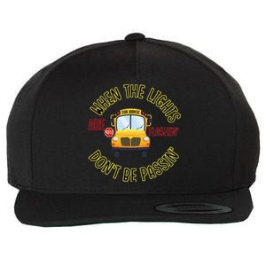 School Bus DriverS Safety When The Lights Are Flashing Wool Snapback Cap