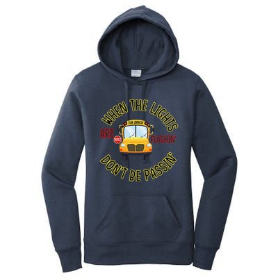 School Bus DriverS Safety When The Lights Are Flashing Women's Pullover Hoodie