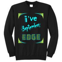 September Birthday Edge Friend Friend Dad Son Teacher Sweatshirt