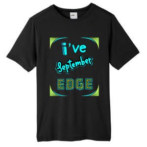 September Birthday Edge Friend Friend Dad Son Teacher Tall Fusion ChromaSoft Performance T-Shirt