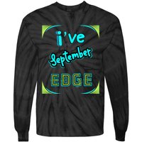 September Birthday Edge Friend Friend Dad Son Teacher Tie-Dye Long Sleeve Shirt