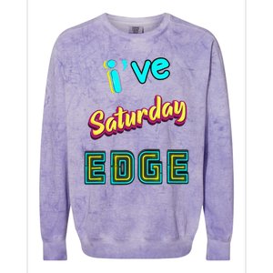 Saturday Birthday Edge Friend Friend Dad Son Teacher Colorblast Crewneck Sweatshirt