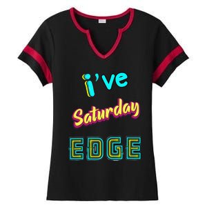 Saturday Birthday Edge Friend Friend Dad Son Teacher Ladies Halftime Notch Neck Tee