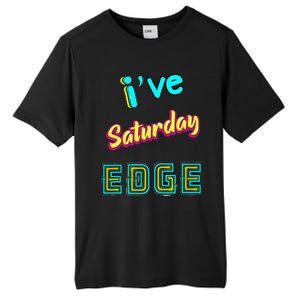 Saturday Birthday Edge Friend Friend Dad Son Teacher Tall Fusion ChromaSoft Performance T-Shirt