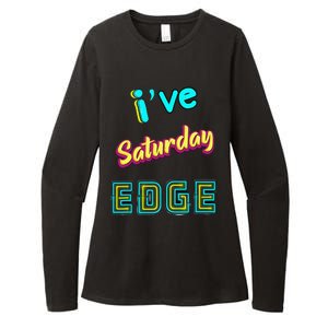 Saturday Birthday Edge Friend Friend Dad Son Teacher Womens CVC Long Sleeve Shirt