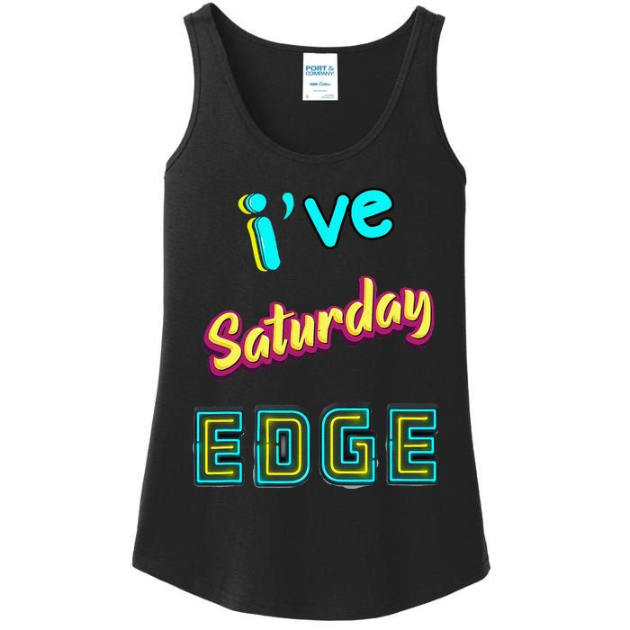 Saturday Birthday Edge Friend Friend Dad Son Teacher Ladies Essential Tank