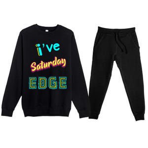 Saturday Birthday Edge Friend Friend Dad Son Teacher Premium Crewneck Sweatsuit Set