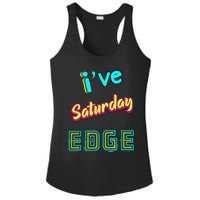 Saturday Birthday Edge Friend Friend Dad Son Teacher Ladies PosiCharge Competitor Racerback Tank