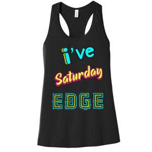 Saturday Birthday Edge Friend Friend Dad Son Teacher Women's Racerback Tank