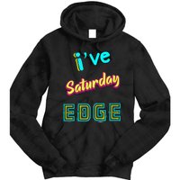 Saturday Birthday Edge Friend Friend Dad Son Teacher Tie Dye Hoodie