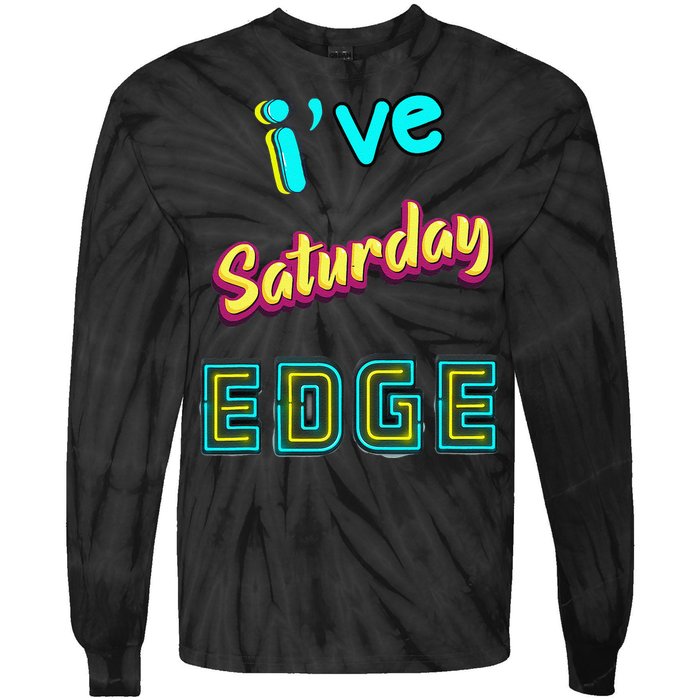 Saturday Birthday Edge Friend Friend Dad Son Teacher Tie-Dye Long Sleeve Shirt