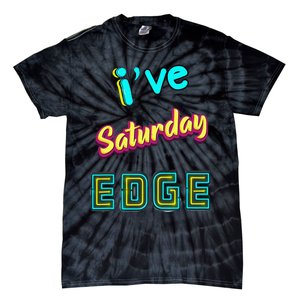 Saturday Birthday Edge Friend Friend Dad Son Teacher Tie-Dye T-Shirt