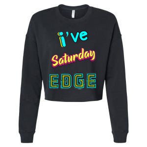 Saturday Birthday Edge Friend Friend Dad Son Teacher Cropped Pullover Crew