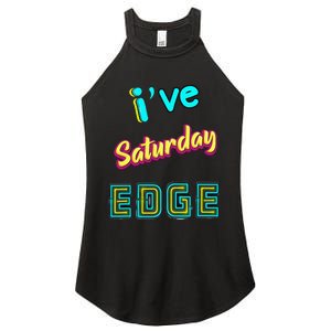 Saturday Birthday Edge Friend Friend Dad Son Teacher Women's Perfect Tri Rocker Tank