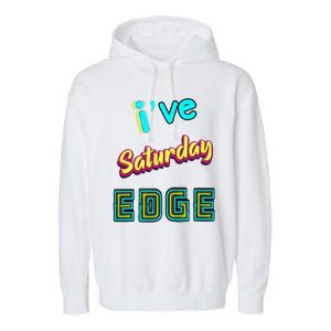 Saturday Birthday Edge Friend Friend Dad Son Teacher Garment-Dyed Fleece Hoodie