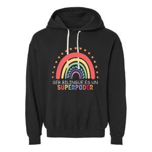 Ser Bilingue Es Un Superpoder Spanish Teacher Back To School Garment-Dyed Fleece Hoodie