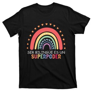 Ser Bilingue Es Un Superpoder Spanish Teacher Back To School T-Shirt