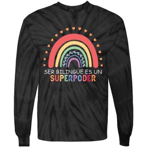 Ser Bilingue Es Un Superpoder Spanish Teacher Back To School Tie-Dye Long Sleeve Shirt