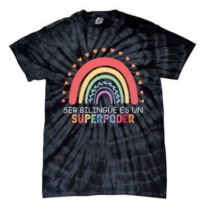 Ser Bilingue Es Un Superpoder Spanish Teacher Back To School Tie-Dye T-Shirt