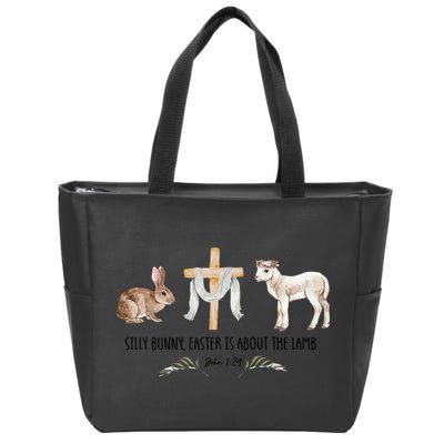Silly Bunny Easter Is About The Lamb God Jesus Easter Day Faith Zip Tote Bag