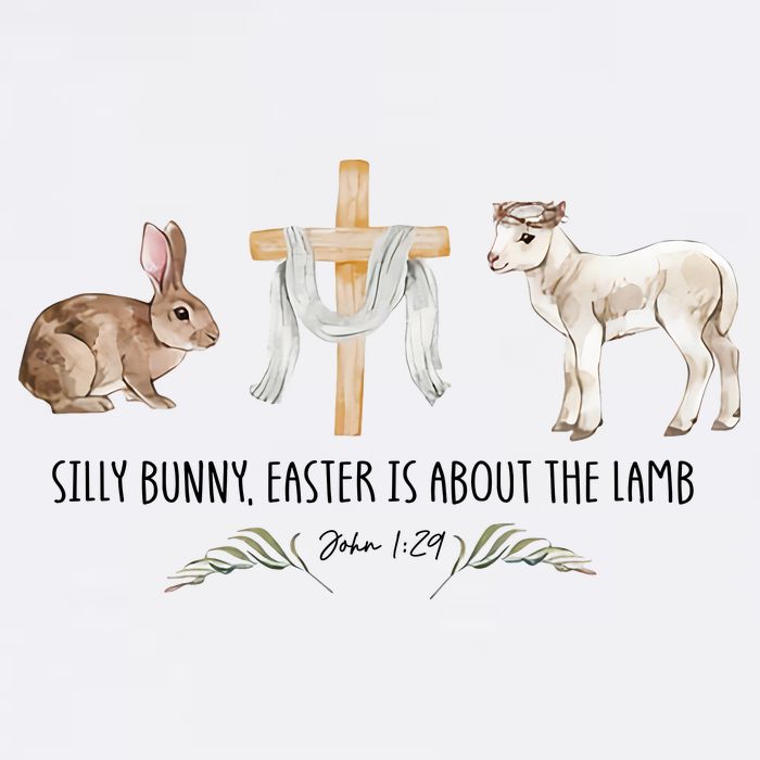 Silly Bunny Easter Is About The Lamb God Jesus Easter Day Faith Button