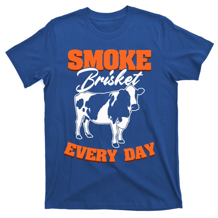 Smoke Brisket Everyday Bbq Grilling Barbecue Smoke Brisket Gift T-Shirt