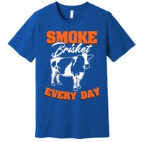 Smoke Brisket Everyday Bbq Grilling Barbecue Smoke Brisket Gift Premium T-Shirt