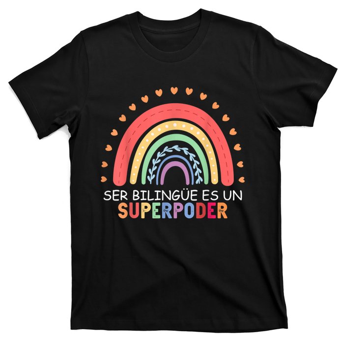 Ser Bilingue Es Un Superpoder Spanish Teacher Back To School T-Shirt