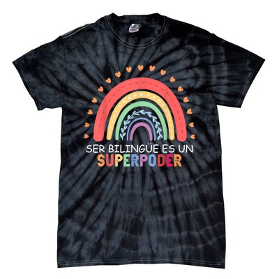 Ser Bilingue Es Un Superpoder Spanish Teacher Back To School Tie-Dye T-Shirt