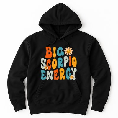 Scorpio Big Energy groovy Smile Flower Zodiac Birthday  Hoodie