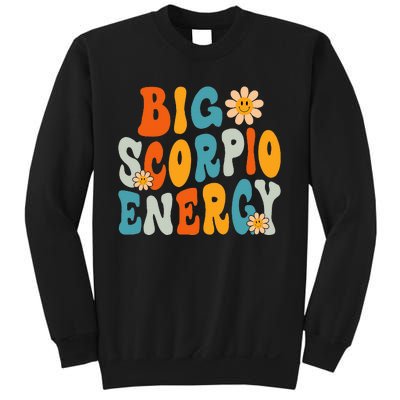 Scorpio Big Energy groovy Smile Flower Zodiac Birthday  Sweatshirt