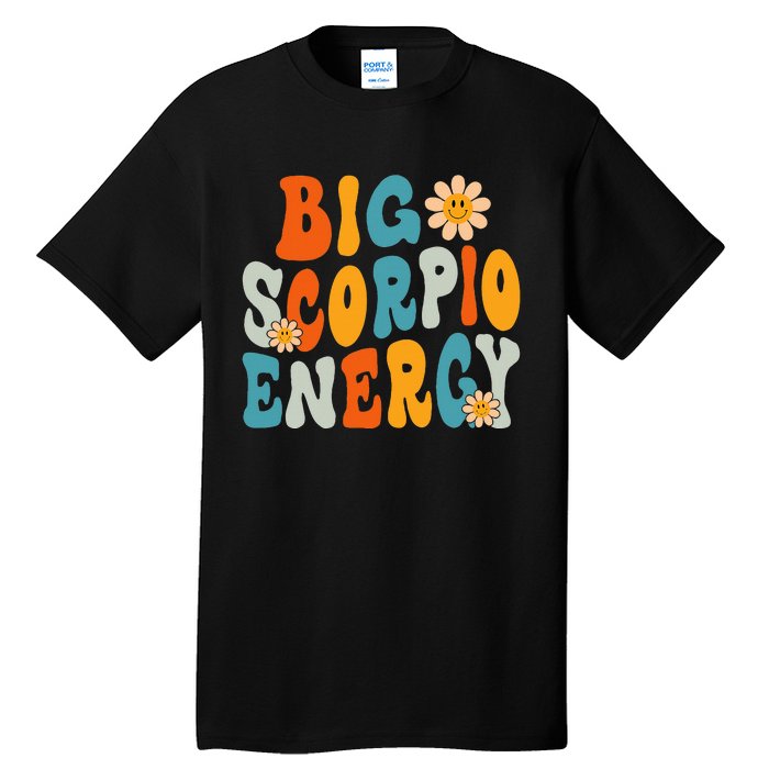 Scorpio Big Energy groovy Smile Flower Zodiac Birthday  Tall T-Shirt