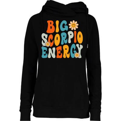 Scorpio Big Energy groovy Smile Flower Zodiac Birthday  Womens Funnel Neck Pullover Hood