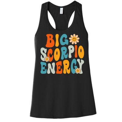 Scorpio Big Energy groovy Smile Flower Zodiac Birthday  Women's Racerback Tank