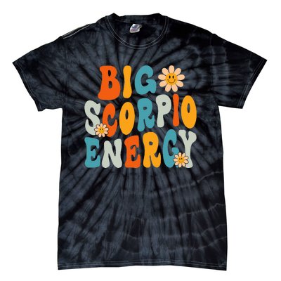 Scorpio Big Energy groovy Smile Flower Zodiac Birthday  Tie-Dye T-Shirt