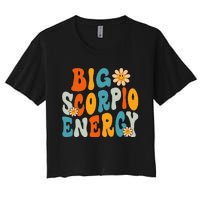 Scorpio Big Energy groovy Smile Flower Zodiac Birthday  Women's Crop Top Tee