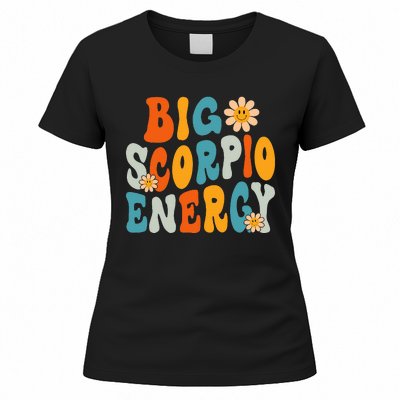 Scorpio Big Energy groovy Smile Flower Zodiac Birthday  Women's T-Shirt