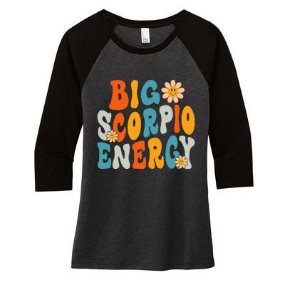 Scorpio Big Energy groovy Smile Flower Zodiac Birthday  Women's Tri-Blend 3/4-Sleeve Raglan Shirt