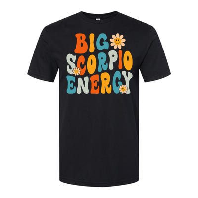 Scorpio Big Energy groovy Smile Flower Zodiac Birthday  Softstyle CVC T-Shirt