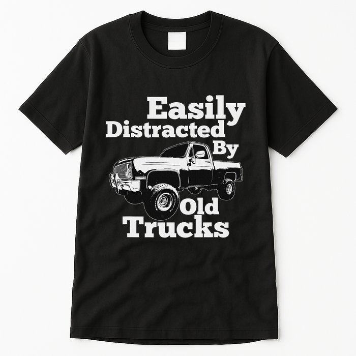 Square Body Easily Distracted By Old Trucks Squarebody Tall T-Shirt