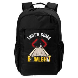 Some Bowlsht Funny Ten Pin 10 Bowling Gift Daily Commute Backpack