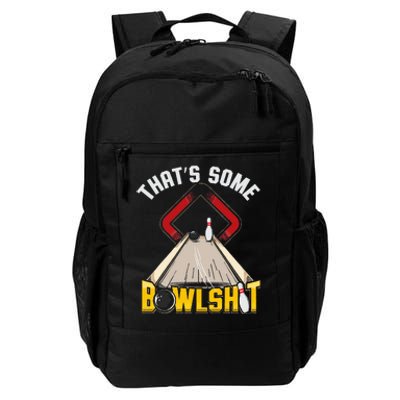 Some Bowlsht Funny Ten Pin 10 Bowling Gift Daily Commute Backpack